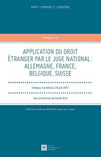 Beispielbild fr Application du droit tranger par le juge national. Allemagne, France, Belgique,Suisse [Broch] Witz, Claude zum Verkauf von BIBLIO-NET