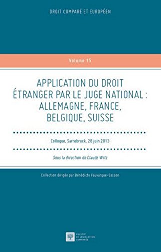 Stock image for Application du droit tranger par le juge national. Allemagne, France, Belgique,Suisse [Broch] Witz, Claude for sale by BIBLIO-NET