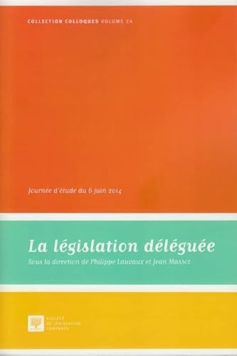 Beispielbild fr LA LGISLATION DLGUE: SOUS LA DIRECTION DE PHILIPPE LAUVAUX ET JEAN MASSOT [Broch] Socit de lgislation compare; Massot, Jean et Lauvaux, Philippe zum Verkauf von BIBLIO-NET