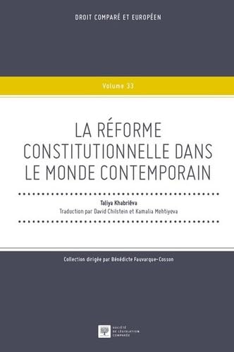 Stock image for La rforme constitutionnelle dans le monde contemporain: EDITIONS NAOUKA, MOSCOU- 2016 - TALIA KHABRIEVA (Volume 33) for sale by Gallix