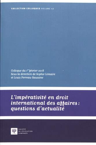 Beispielbild fr L'imprativit en droit international des affaires : questions d'actualit (Tome 42) zum Verkauf von Gallix