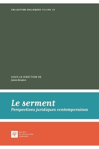 Beispielbild fr Le serment: Perspectives juridiques contemporaines (Tome 58) zum Verkauf von Gallix