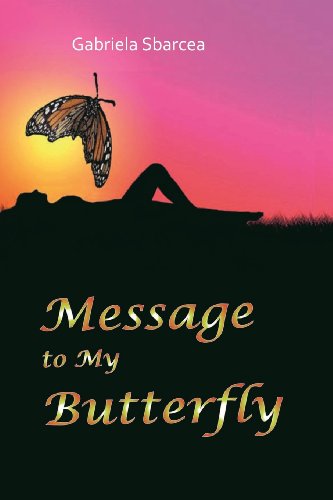 Imagen de archivo de Message to My Butterfly a la venta por Open Books