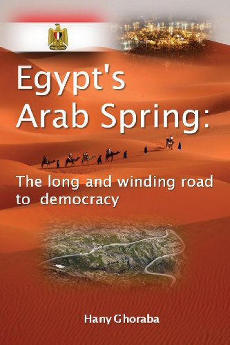 Imagen de archivo de Egypt's Arab Spring: The Long and Winding Road to Democracy a la venta por ThriftBooks-Atlanta