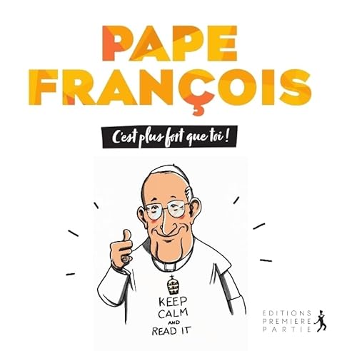 Beispielbild fr Pape Franois, c'est plus fort que toi zum Verkauf von Ammareal
