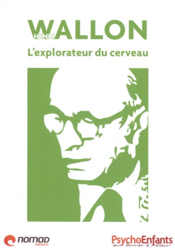 Stock image for Henri Wallon : L'explorateur Du Cerveau for sale by RECYCLIVRE