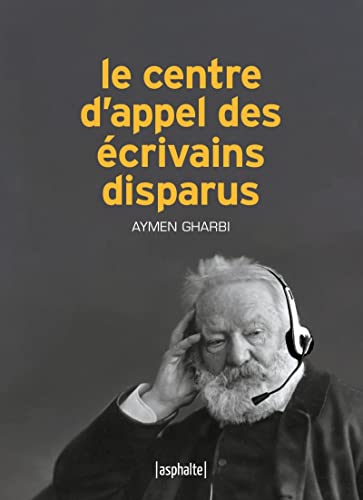 Beispielbild fr Le Centre D'appel Des crivains Disparus zum Verkauf von RECYCLIVRE