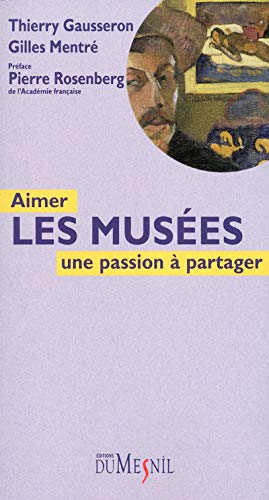 Beispielbild fr Aimer les mus es : une passion  partager zum Verkauf von WorldofBooks