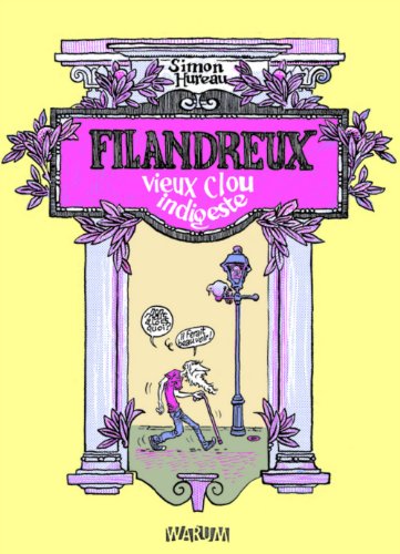 9782365350044: Filandreux: Vieux clou indigeste