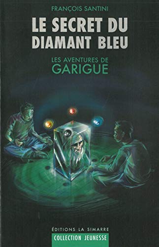 Imagen de archivo de Les aventures de Garigue, Tome 1 : Le secret du diamant bleu a la venta por medimops