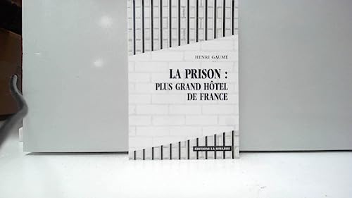 9782365360500: La Prison : Plus Grand Hotel de France