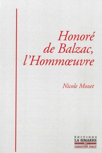 Beispielbild fr Honore de Balzac, l'Homm?uvre [Broch] Mozet, Nicole zum Verkauf von Au bon livre