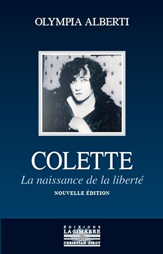 Imagen de archivo de Colette: La naissance de la libert a la venta por Ammareal