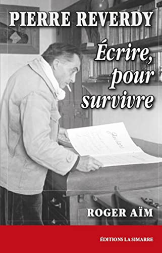 Beispielbild fr Pierre Reverdy: crire, pour survivre zum Verkauf von Gallix