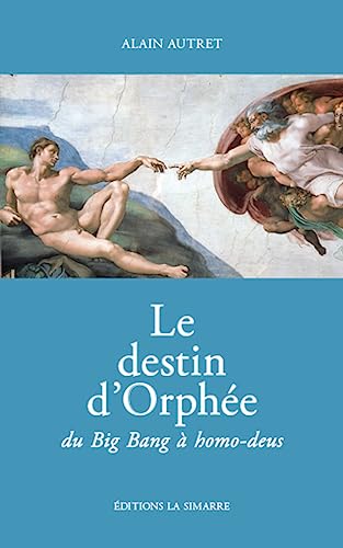 Beispielbild fr Destin d'Orphe, du Big Bang  homo-deus (Le) zum Verkauf von Librairie La Canopee. Inc.