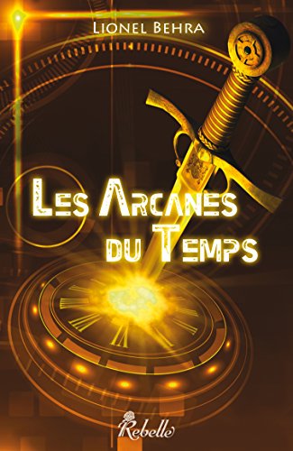 9782365380324: Les Arcanes du Temps