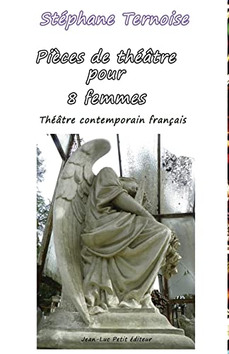 Stock image for Pices de thtre pour 8 femmes: Thtre contemporain franais (French Edition) for sale by GF Books, Inc.