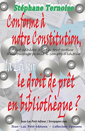 9782365414616: Conforme  notre Constitution, la Loi sur le droit de prt en bibliothque ? (French Edition)