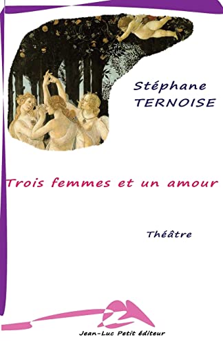 Imagen de archivo de Trois femmes et un amour (French Edition) a la venta por Lucky's Textbooks