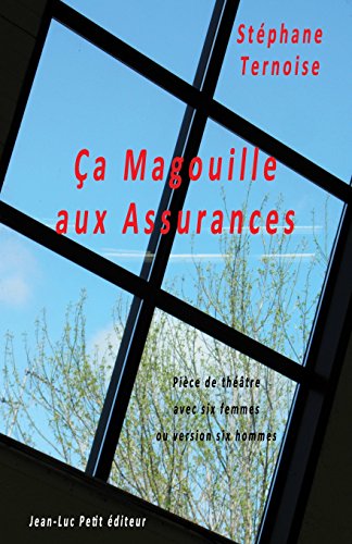 Imagen de archivo de a magouille aux assurances: Pice de thtre avec six femmes ou version six hommes (French Edition) a la venta por Lucky's Textbooks