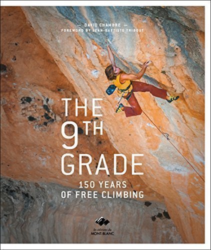 Stock image for The 9th Grade. 150 Years of Free Climbing [Signed] for sale by Arapiles Mountain Books - Mount of Alex