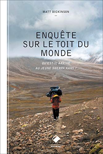 Beispielbild fr Enqute Sur Le Toit Du Monde : Qu'est-il Arriv Au Jeune Sherpa Kami ? zum Verkauf von RECYCLIVRE