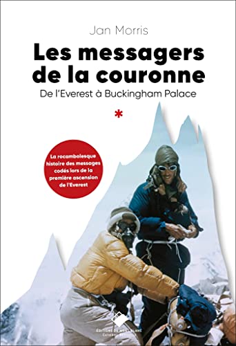 Beispielbild fr Les messagers de la couronne - Nouvelle dition: De l'Everest  Buckingham zum Verkauf von Ammareal