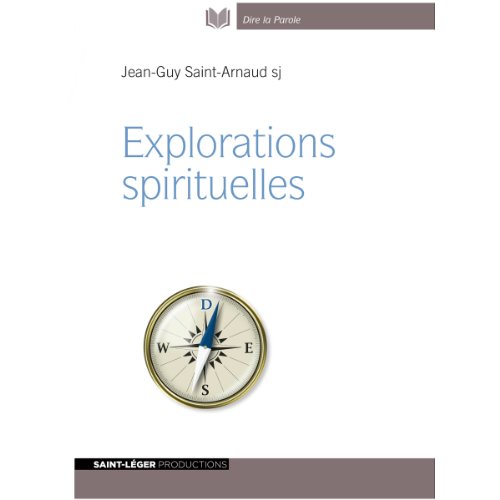 Imagen de archivo de Explorations Spirituelles [Broch] Saint, Arnaud a la venta por BIBLIO-NET
