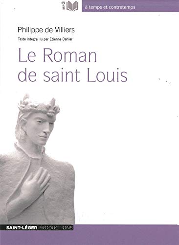 Imagen de archivo de Le Roman de Saint Louis : Audiolivre MP3 [Broch] Philippe de Villiers a la venta por BIBLIO-NET