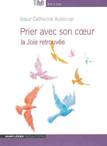 Beispielbild fr Prier avec Son Coeur - Audiolivre MP3 la Joie retrouve [Broch] Aubin, Catherine zum Verkauf von BIBLIO-NET