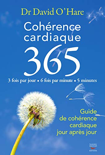 Stock image for Cohrence cardiaque 365 : Guide de cohrence cardiaque jour aprs jour for sale by medimops