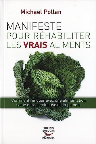 Beispielbild fr Manifeste pour rhabiliter les vrais aliments zum Verkauf von medimops