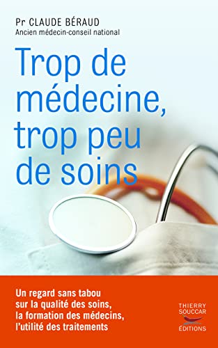 Beispielbild fr Trop de mdecine, trop peu de soins zum Verkauf von medimops