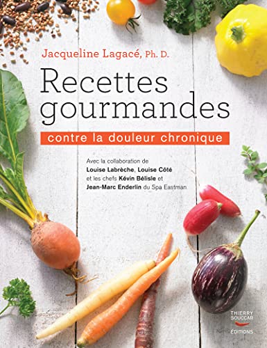 9782365490931: Recettes gourmandes contre la douleur chronique