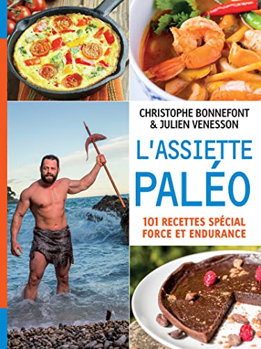 Stock image for L'assiette paleo, 101 recettes special force et endurance for sale by WorldofBooks