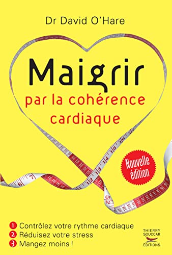 Stock image for Maigrir par la cohrence cardiaque - Nouvelle dition for sale by medimops
