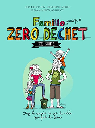 9782365491877: Famille presque zro dchet: Ze guide
