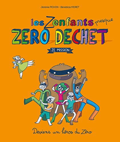 Imagen de archivo de Les zenfants z ro d chet, ze mission: Deviens un h ros du z ro a la venta por ThriftBooks-Dallas