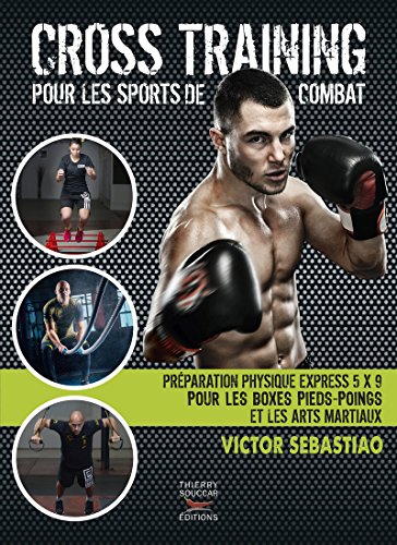 Beispielbild fr Cross training pour les sports de combat zum Verkauf von Revaluation Books