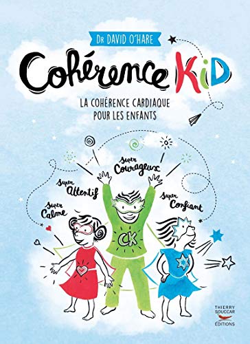 Beispielbild fr Cohrence kid: active tes super pouvoirs avec la cohrence cardiaque zum Verkauf von GF Books, Inc.