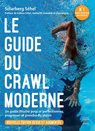 Beispielbild fr Le guide du crawl moderne - Nouvelle dition revue et augmente zum Verkauf von medimops