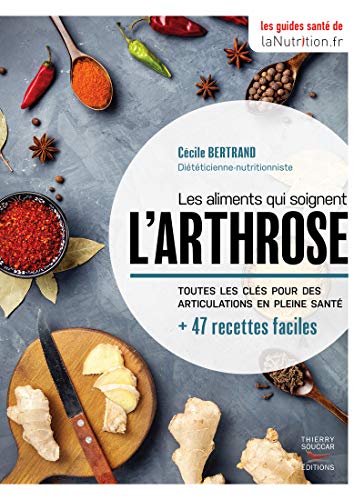 Beispielbild fr Les aliments qui soignent l'arthrose - les guides sant de LaNutrition.fr zum Verkauf von medimops