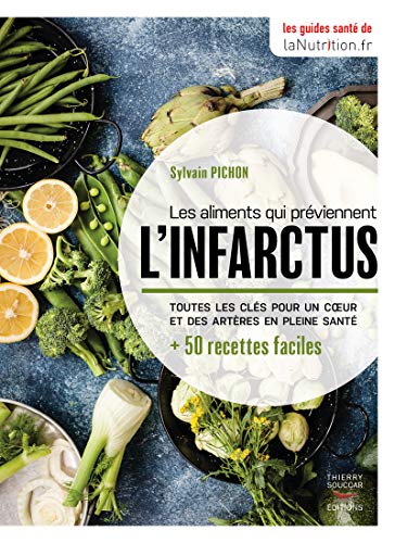 Beispielbild fr Les aliments qui prviennent l'infarctus - les guides sant de LaNutrition.fr zum Verkauf von medimops