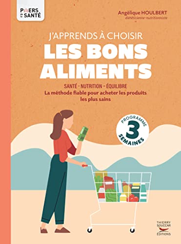 Beispielbild fr J'apprends  choisir les bons aliments - La mthode fiable pour acheter les produits les plus sains zum Verkauf von medimops