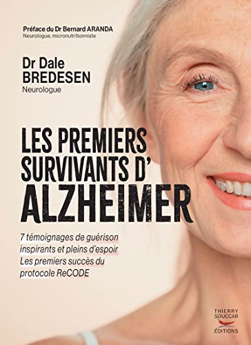 9782365497244: Les premiers survivants d'Alzheimer - Premiers succs du protocole ReCODE