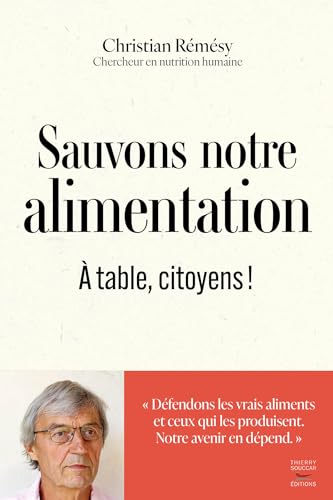 Beispielbild fr Sauvons notre alimentation:  table, citoyens ! zum Verkauf von Gallix