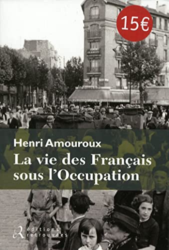 9782365590266: La vie des franais sous l'occupation