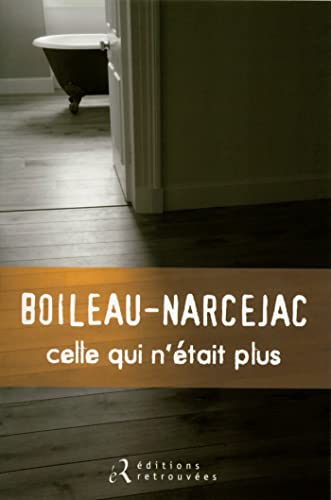 Celle qui n'Ã©tait plus (9782365590426) by Boileau, Pierre; Narcejac, Thomas