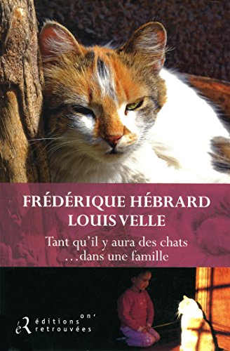 Stock image for Tant qu'il y aura des chats. dans une famille for sale by Ammareal