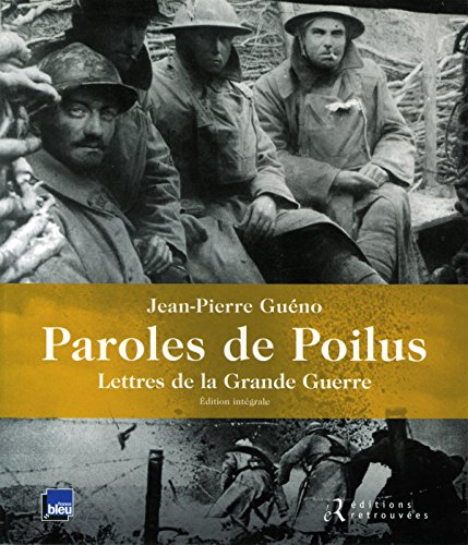 Beispielbild fr Paroles de poilus : Lettres de la Grande Guerre zum Verkauf von medimops